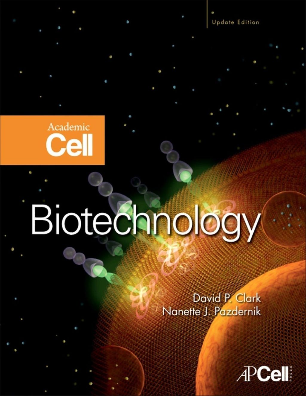 Biotechnology: Academic Cell Update Edition 