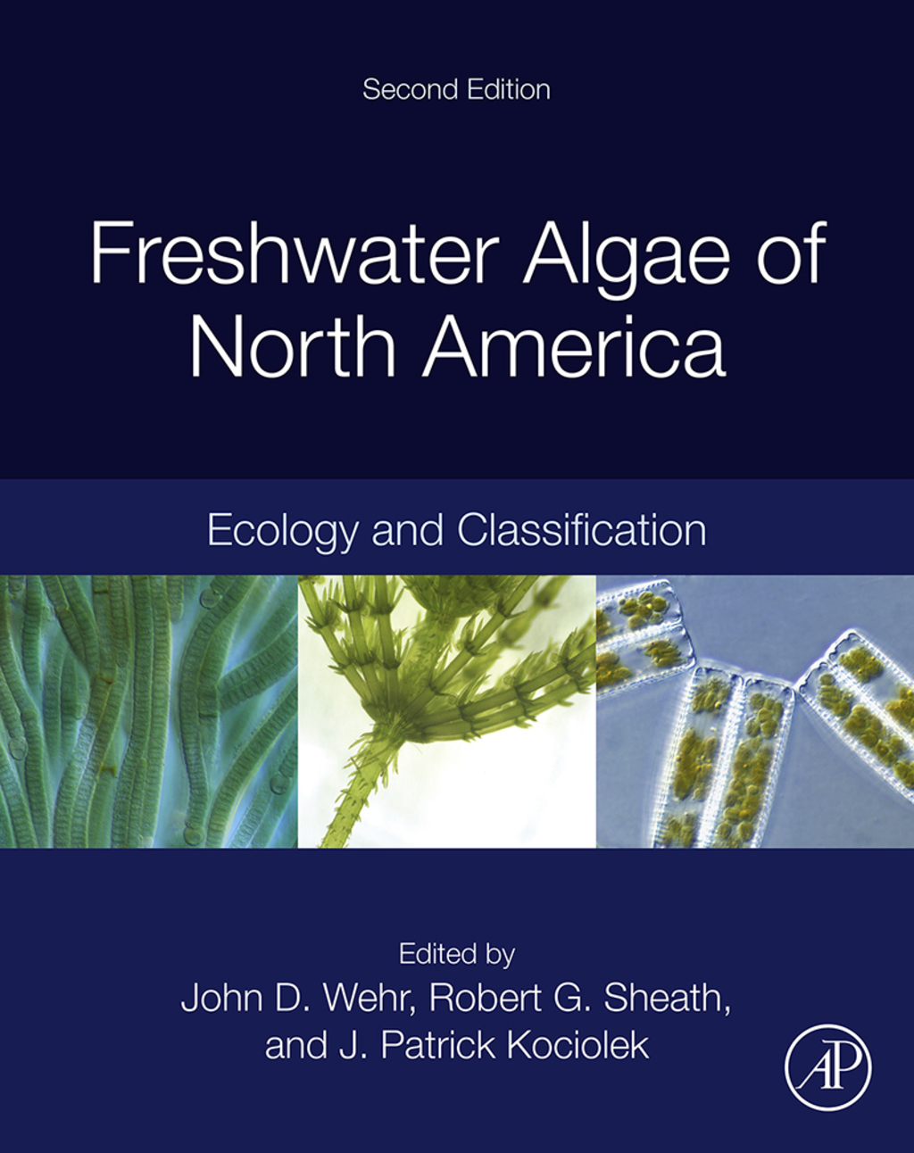 Freshwater Algae of North America: Ecology and Classification 2nd Edition