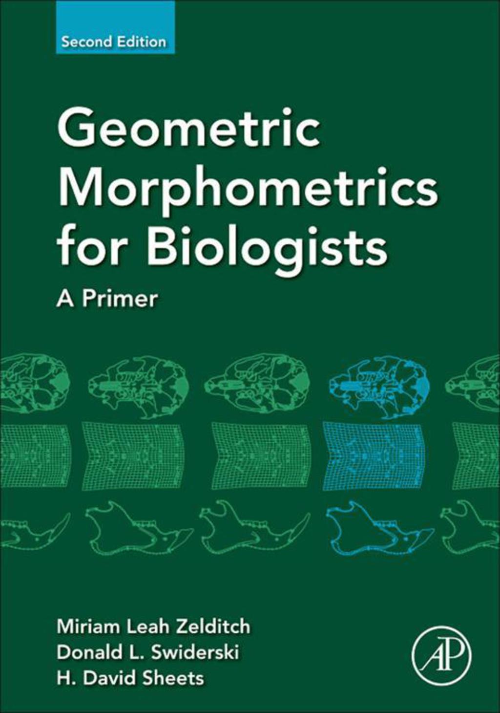 Geometric Morphometrics for Biologists: A Primer 2nd Edition