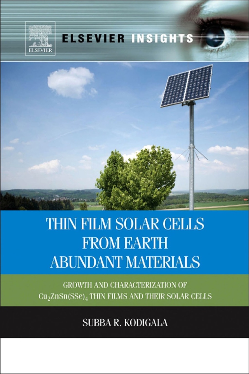 Thin Film Solar Cells From Earth Abundant Materials: Growth and Characterization of Cu2(ZnSn)(SSe)4 Thin Films and Their Solar Cells 