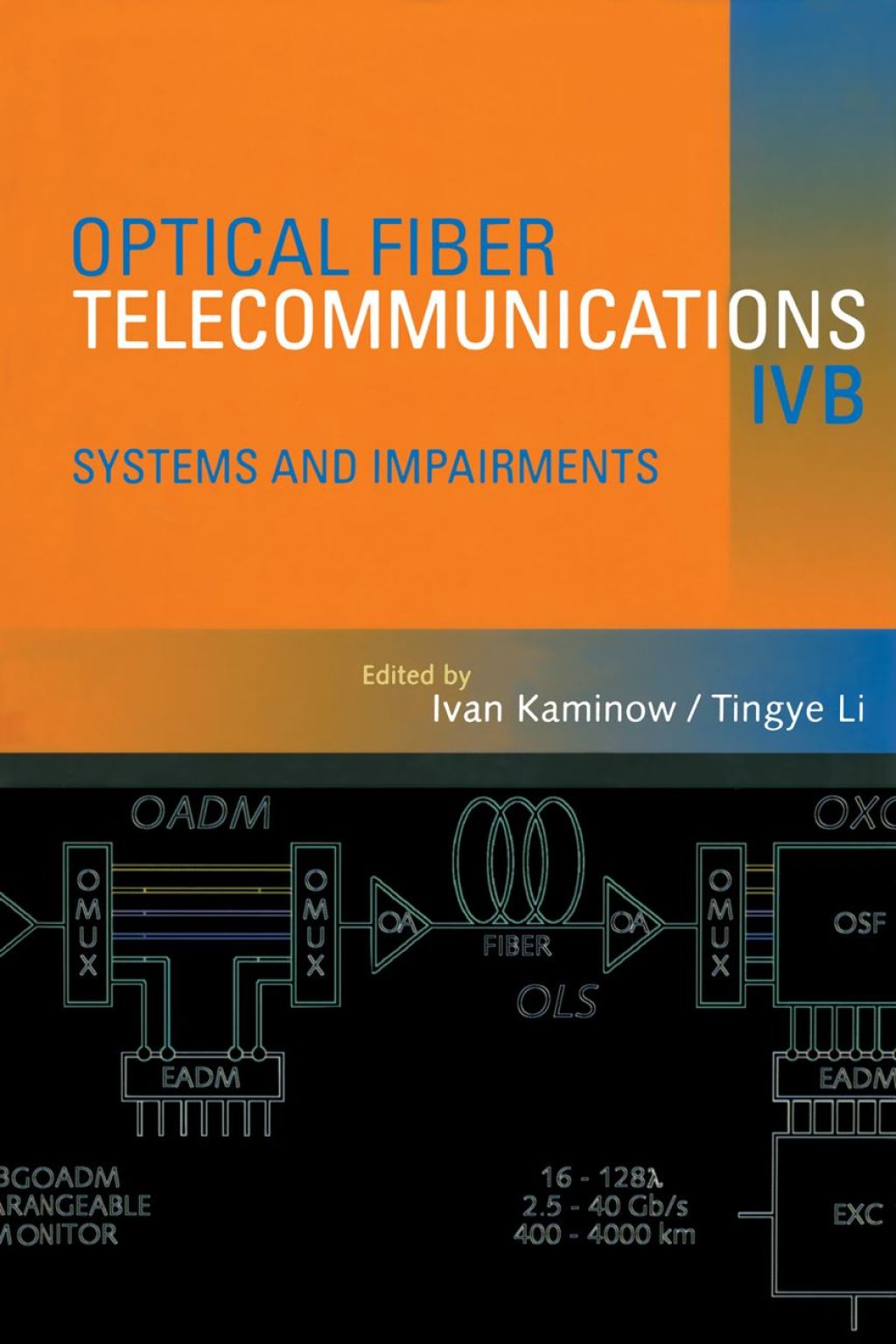 Optical Fiber Telecommunications IV-B: Systems and Impairments 4th Edition