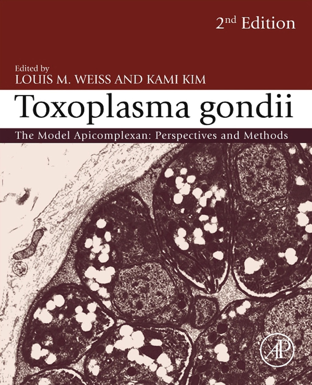 Toxoplasma Gondii: The Model Apicomplexan - Perspectives and Methods 2nd Edition