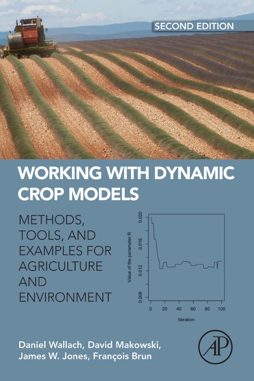 Working with Dynamic Crop Models: Methods, Tools and Examples for Agriculture and Environment 2nd Edition