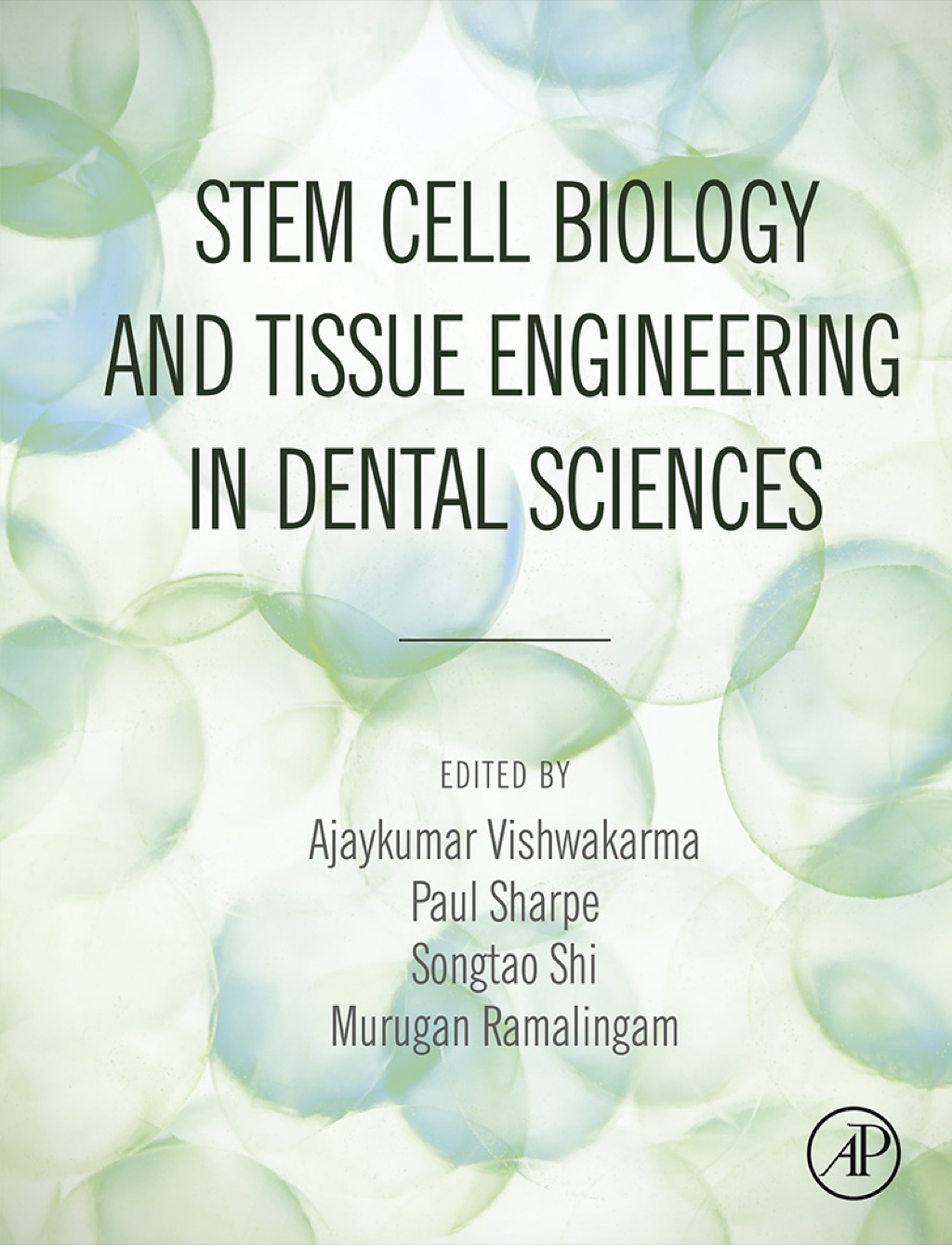 Stem Cell Biology and Tissue Engineering in Dental Sciences 