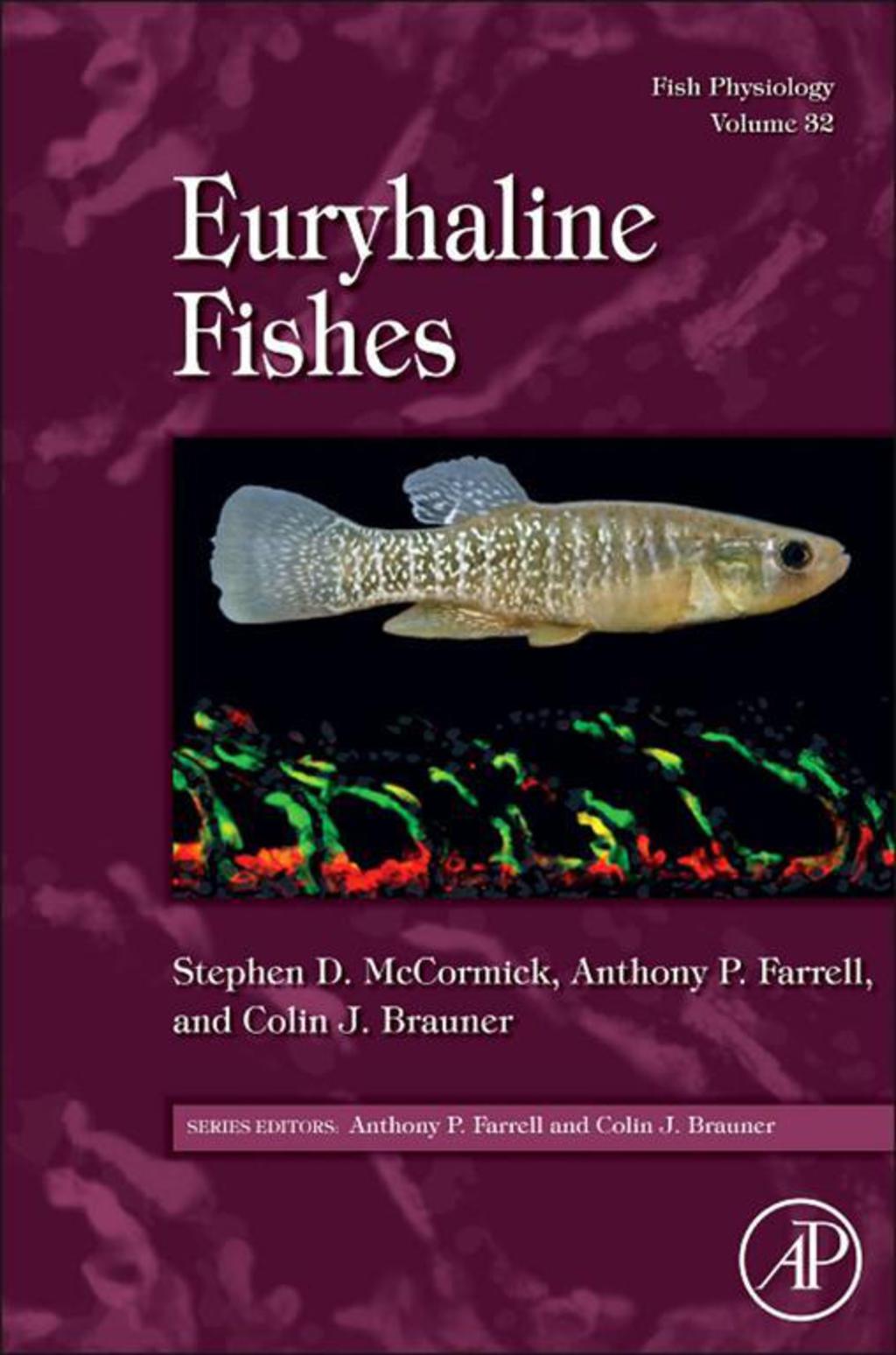 Fish Physiology: Euryhaline Fishes: Fish Physiology Vol 32 