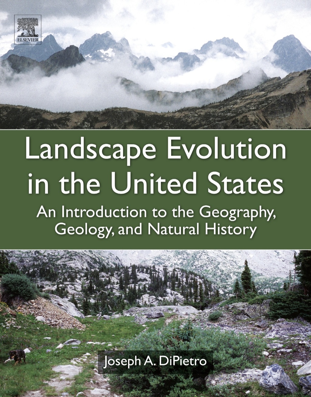 Landscape Evolution in the United States: An Introduction to the Geography, Geology, and Natural History 1st Edition