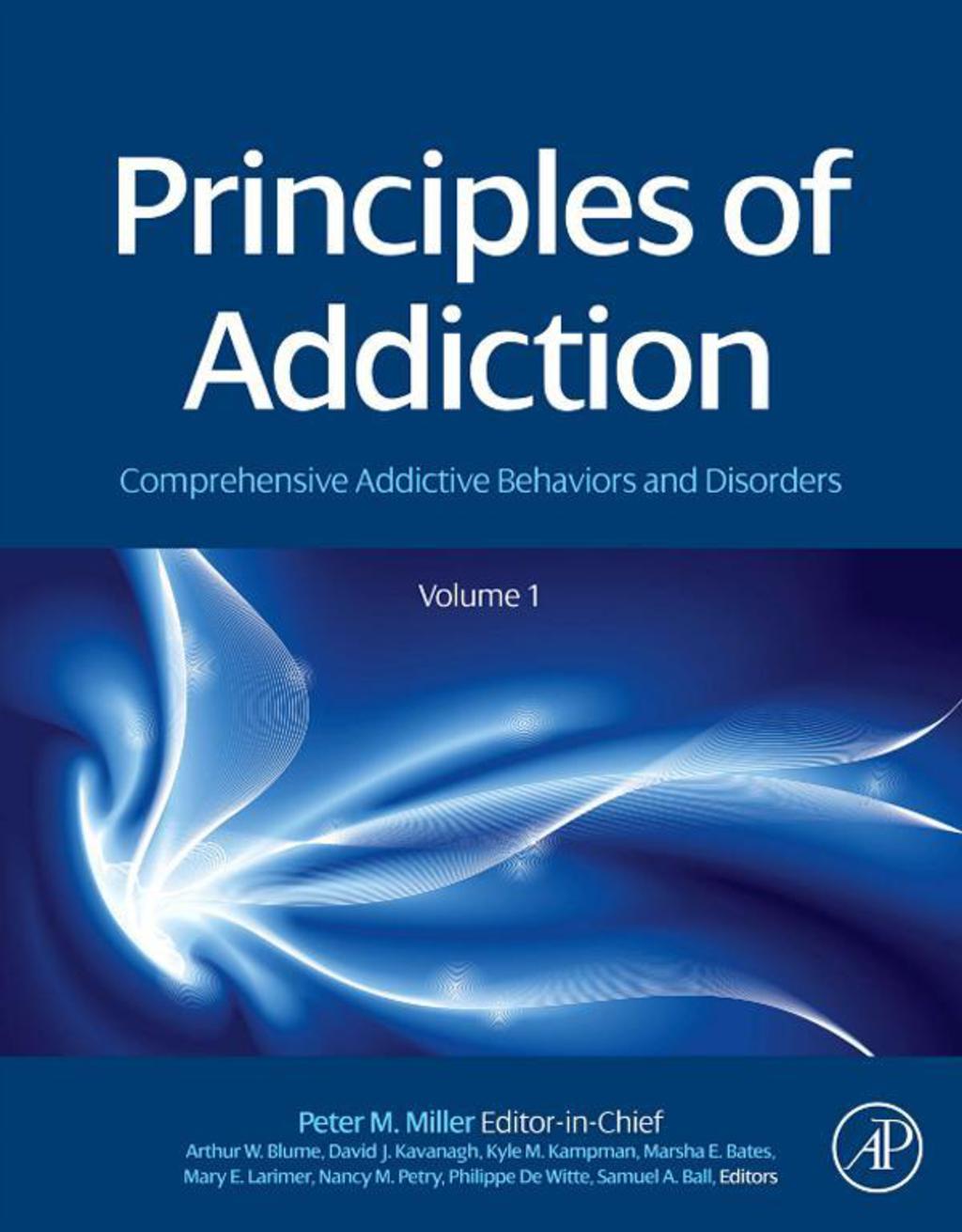 Principles of Addiction: Comprehensive Addictive Behaviors and Disorders, Volume 1 