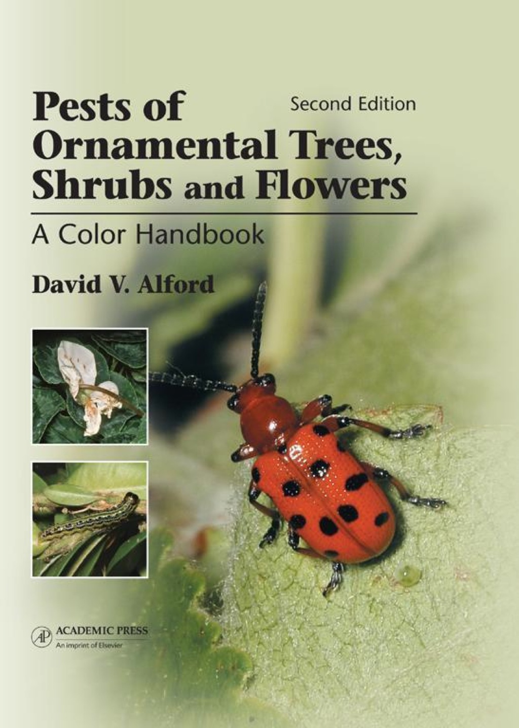 Pests of Ornamental Trees, Shrubs and Flowers: A Color Handbook 2nd Edition