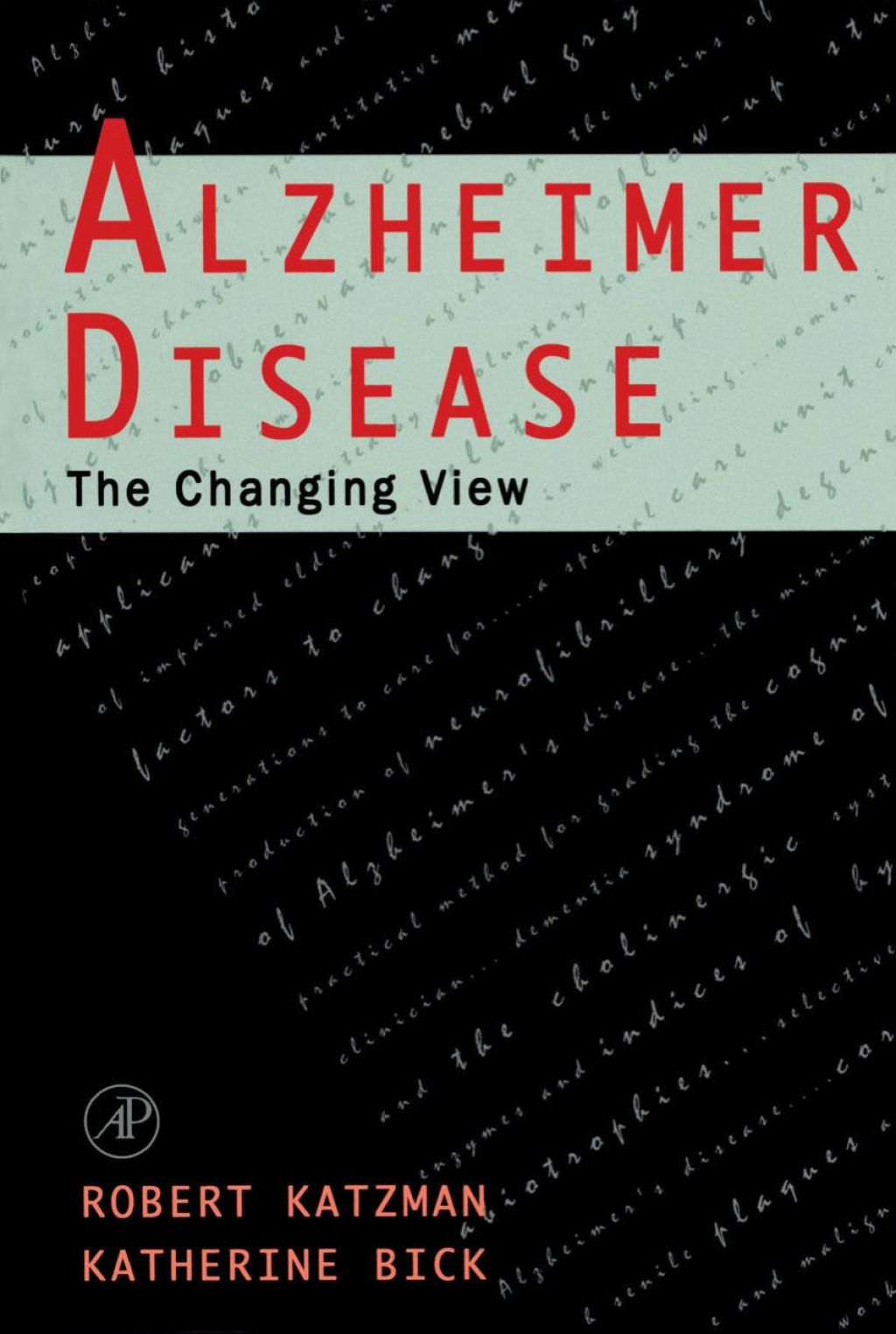 Alzheimer Disease: The Changing View: The Changing View 