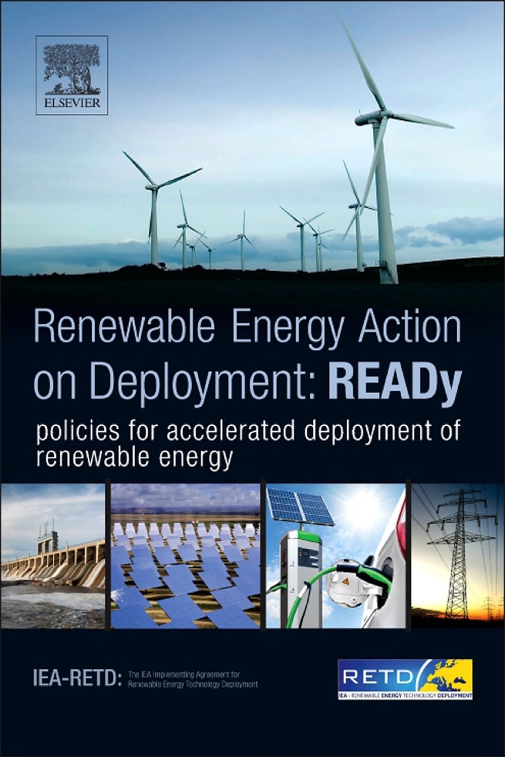 READy: Renewable Energy Action on Deployment: policies for accelerated deployment of renewable energy 
