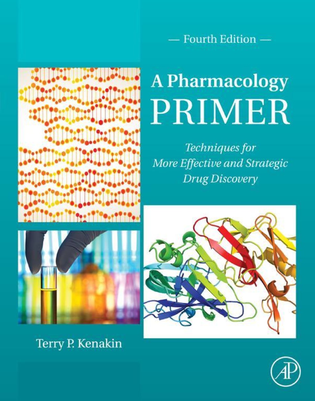 A Pharmacology Primer: Techniques for More Effective and Strategic Drug Discovery 4th Edition