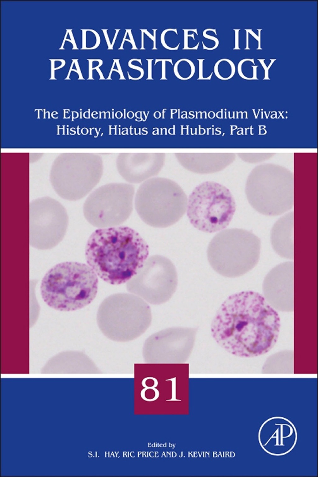 The Epidemiology of Plasmodium vivax: History, Hiatus and Hubris, Part B 