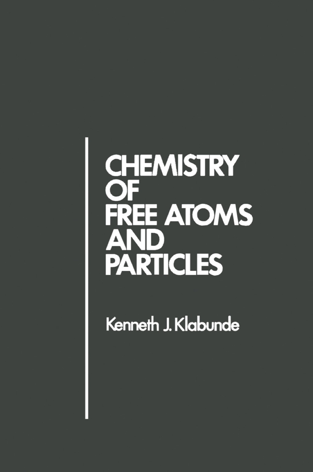 Chemistry of free atoms and Particles 