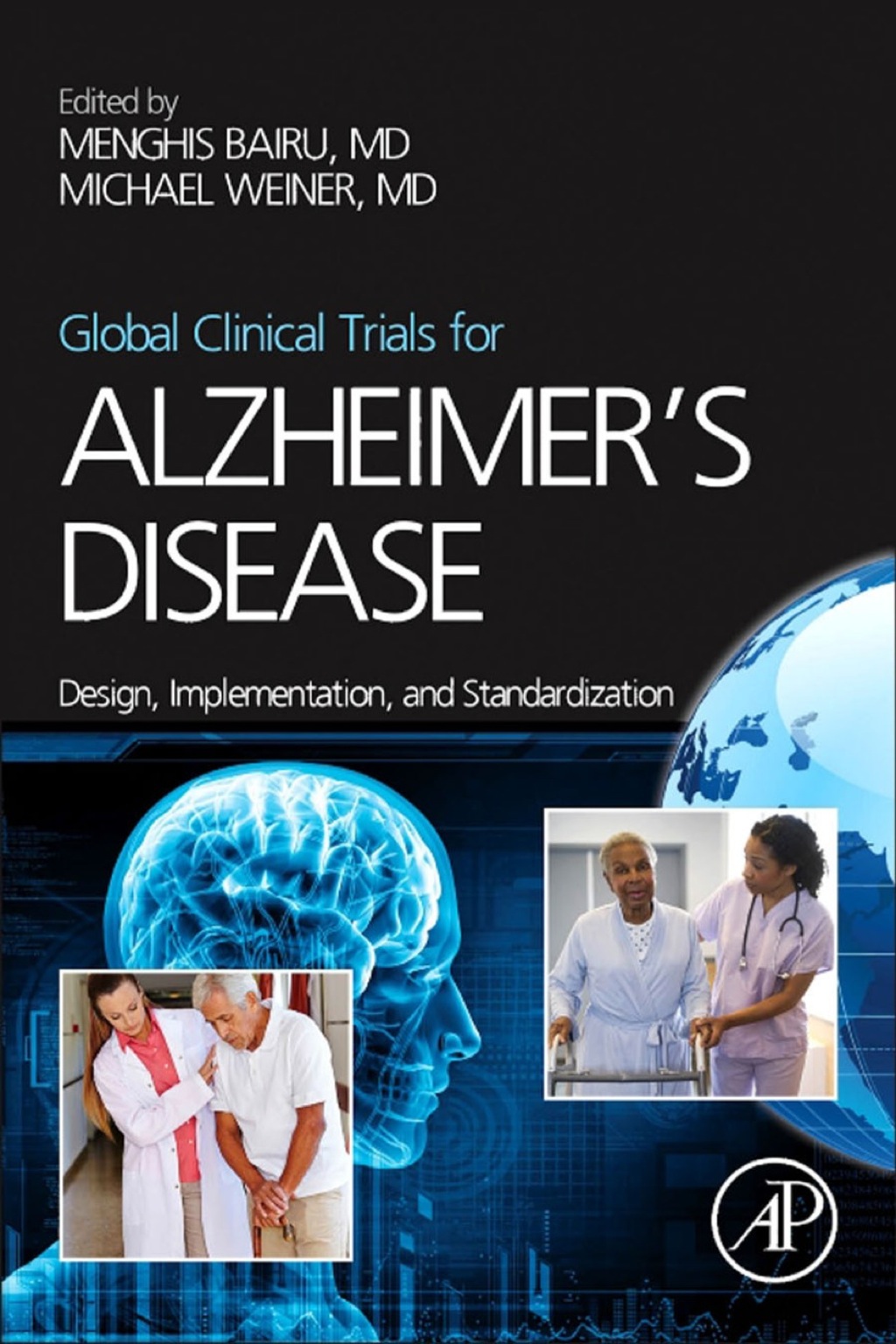Global Clinical Trials for Alzheimer's Disease: Design, Implementation, and Standardization 
