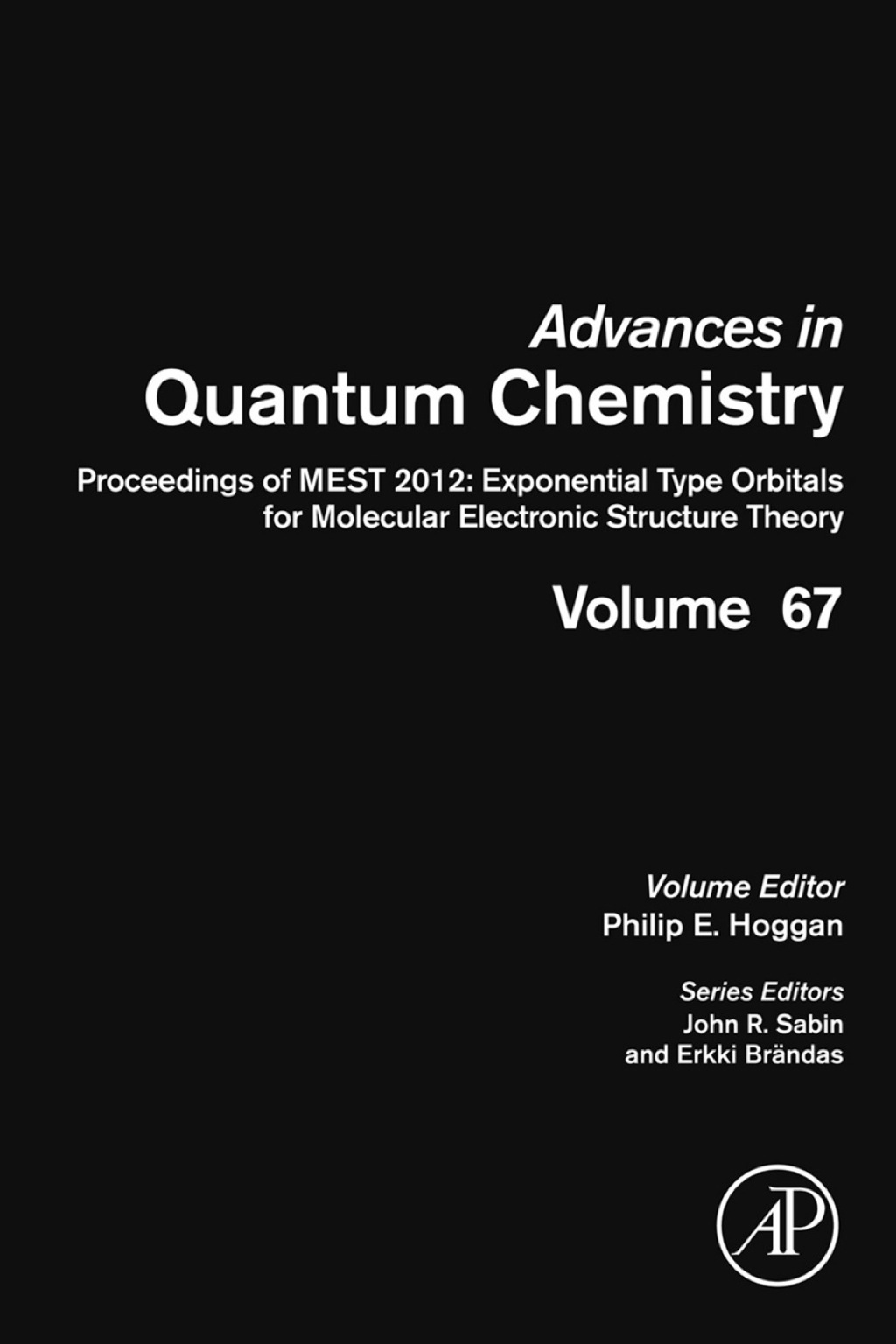 Proceedings of MEST 2012: Exponential Type Orbitals for Molecular Electronic Structure Theory 