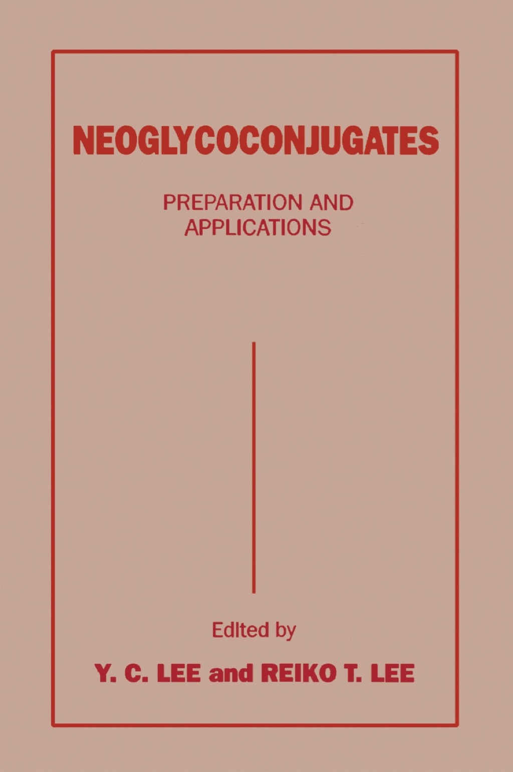 Neoglycoconjugates: Preparation and Applications 