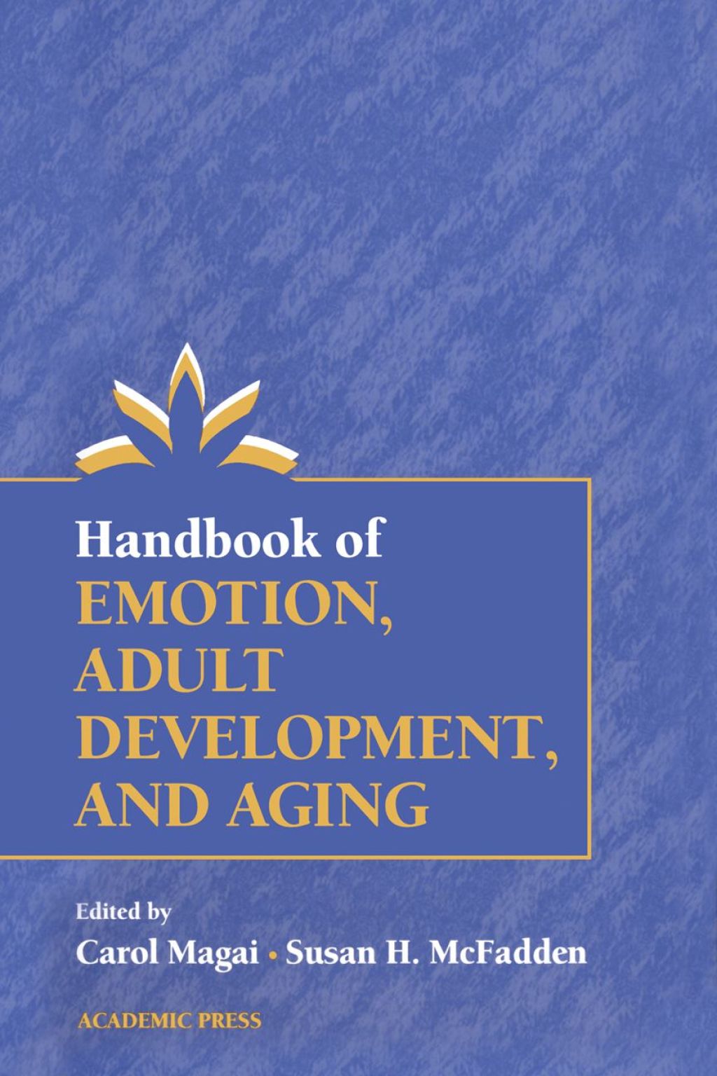 Handbook of Emotion, Adult Development, and Aging 