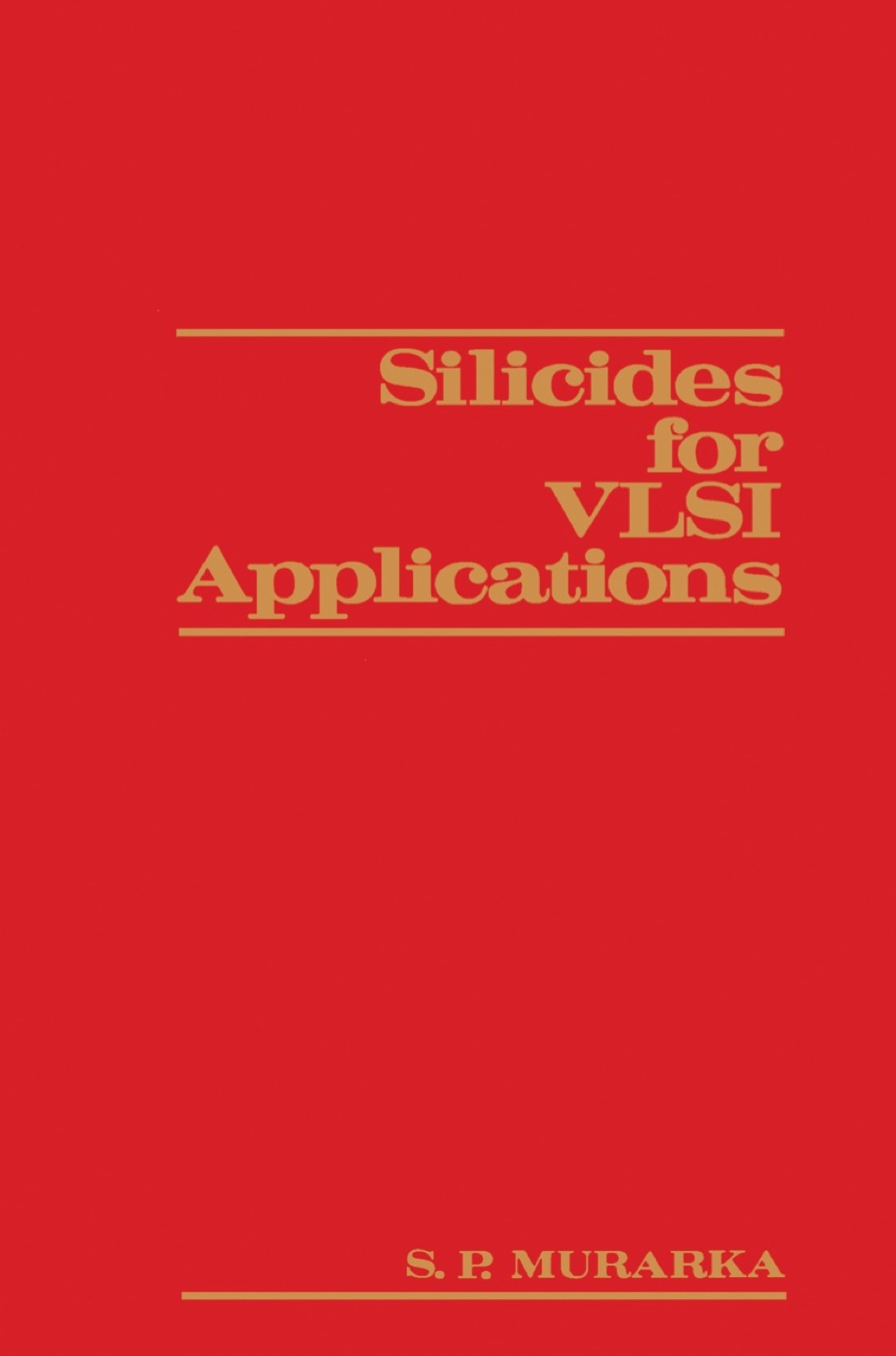 Silicides for VLSI Applications 1st Edition