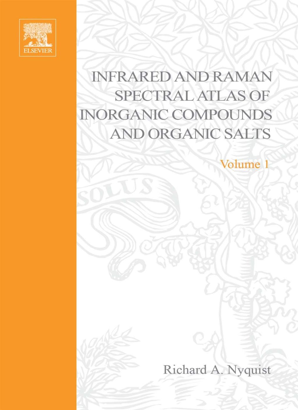 Handbook of Infrared and Raman Spectra of Inorganic Compounds and Organic Salts: Text and Explanations 