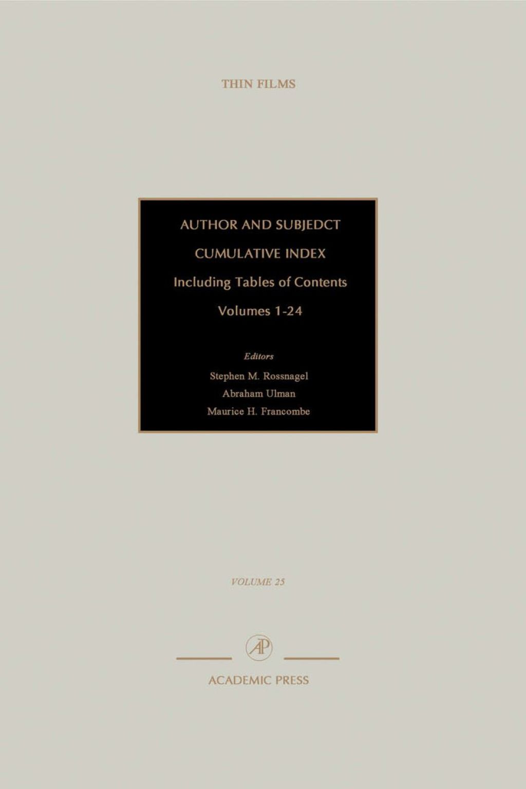 Author and Subject Cumulative Index, Including Tables of Contents: Subject and Author Cumulative Index, Volumes 1-24 