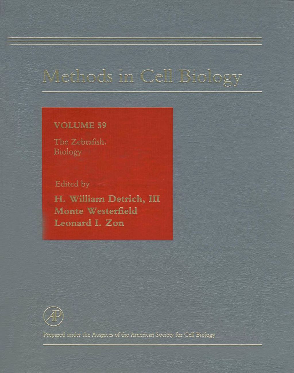 The Zebrafish: Biology: The Zebrafish, Volume IBiology 