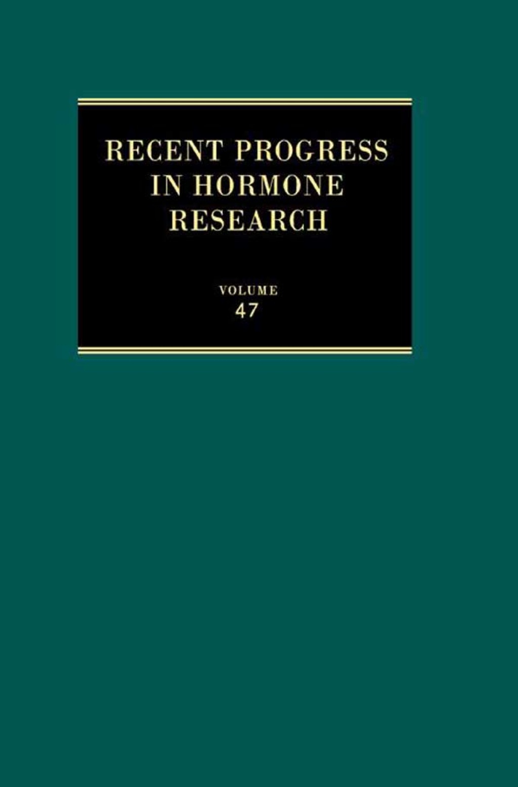 Recent Progress in Hormone Research: Proceedings of the 1990 Laurentian Hormone Conference 