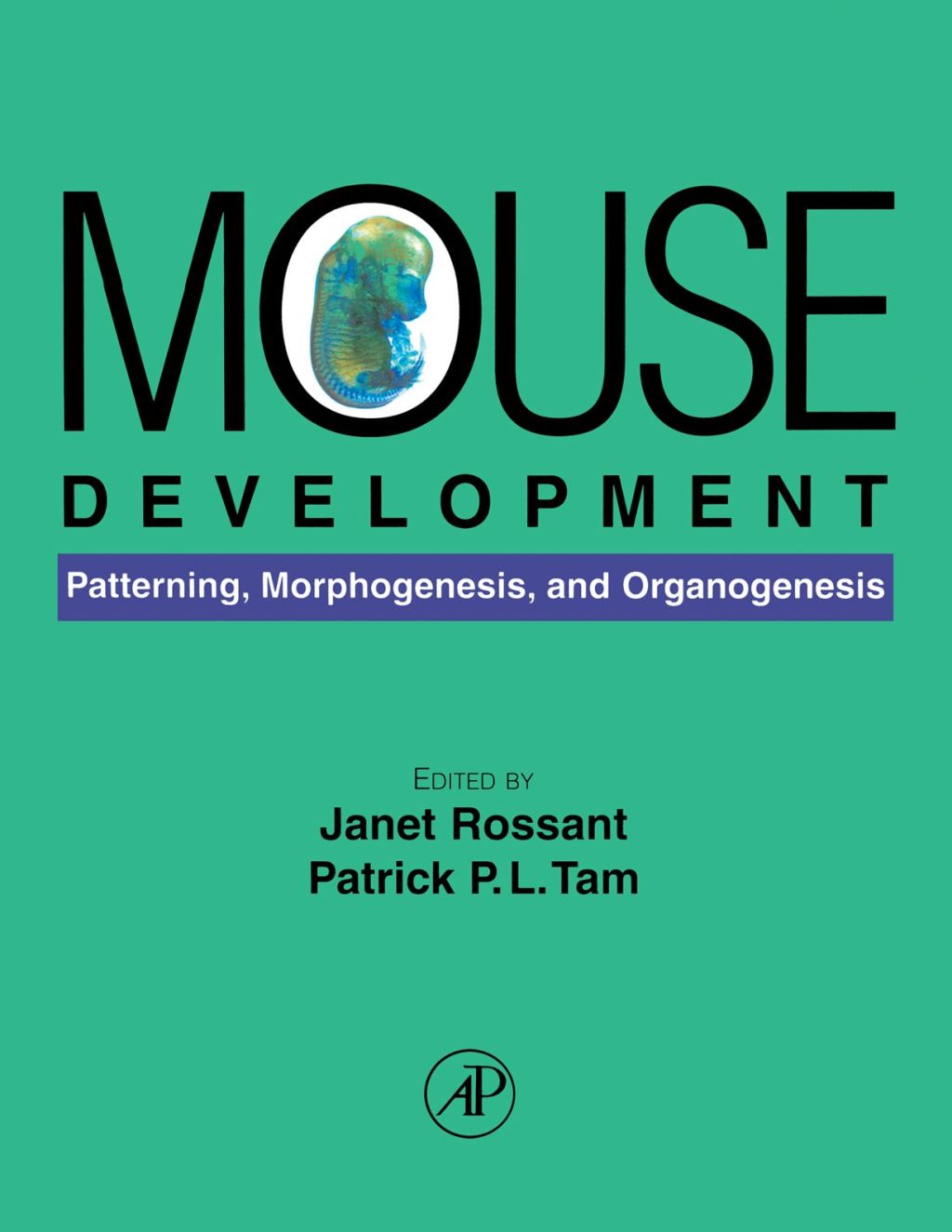 Mouse Development: Patterning, Morphogenesis, and Organogenesis 