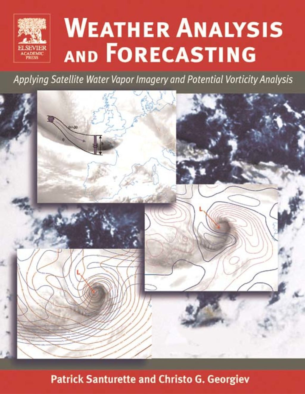 Weather Analysis and Forecasting: Applying Satellite Water Vapor Imagery and Potential Vorticity Analysis 