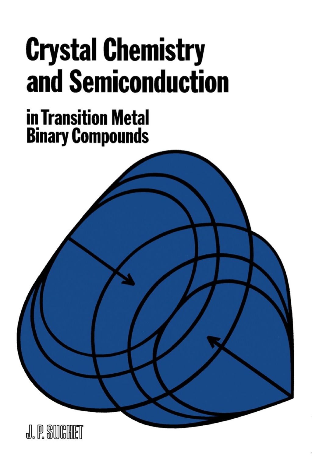 Crystal Chemistry and Semiconduction in Transition Metal Binary Compounds 1st Edition