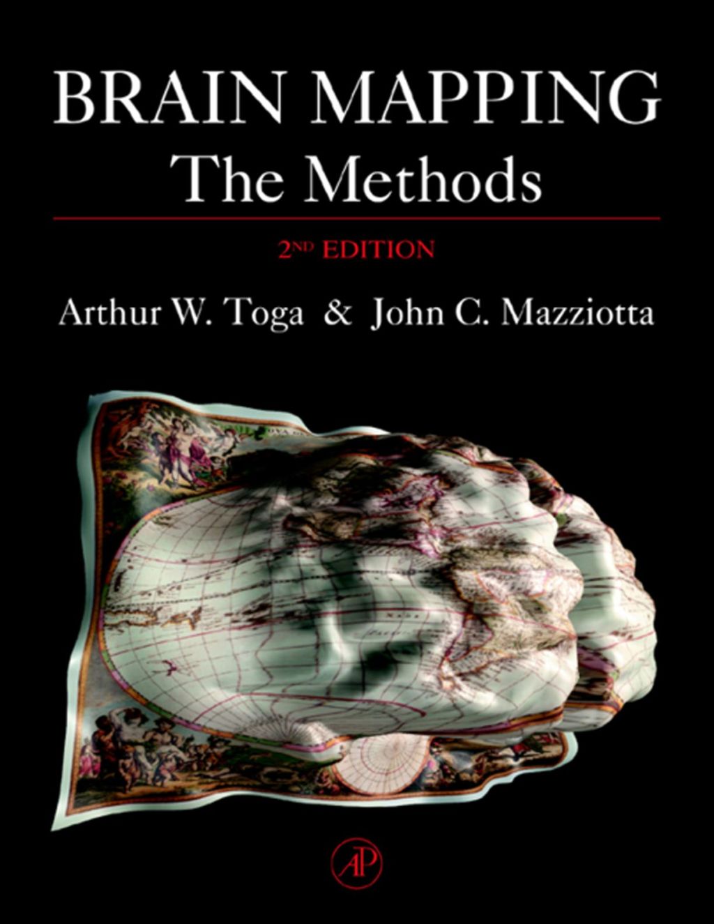 Brain Mapping: The Methods: The Methods 2nd Edition