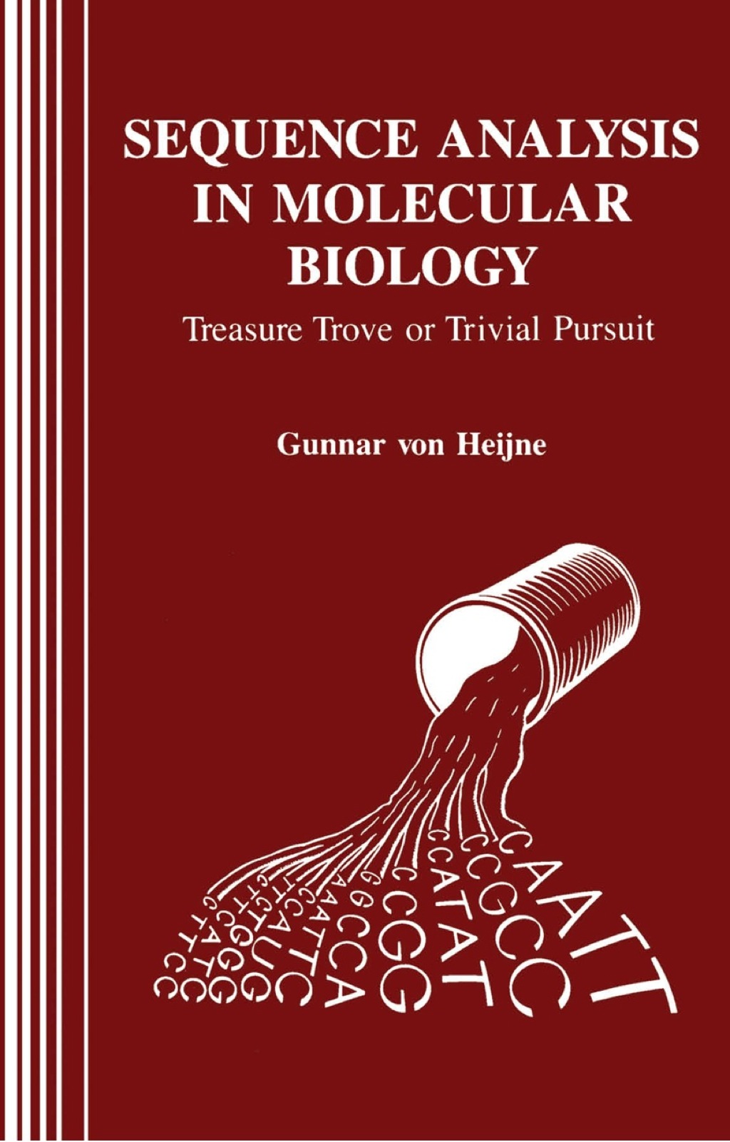 Sequence Analysis in Molecular Biology: Treasure Trove or Trivial Pursuit 1st Edition