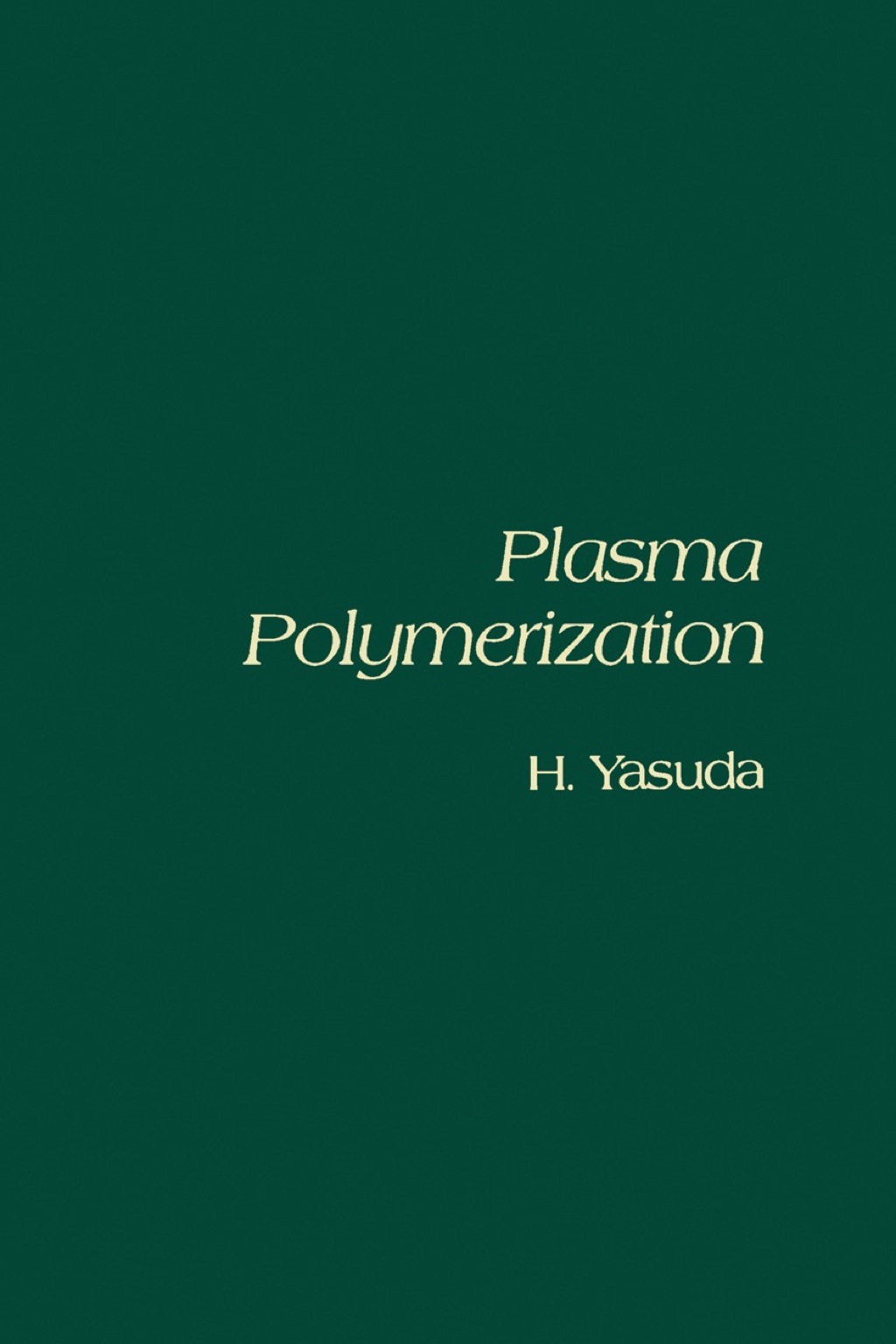 PLASMA POLYMERIZATION 1st Edition