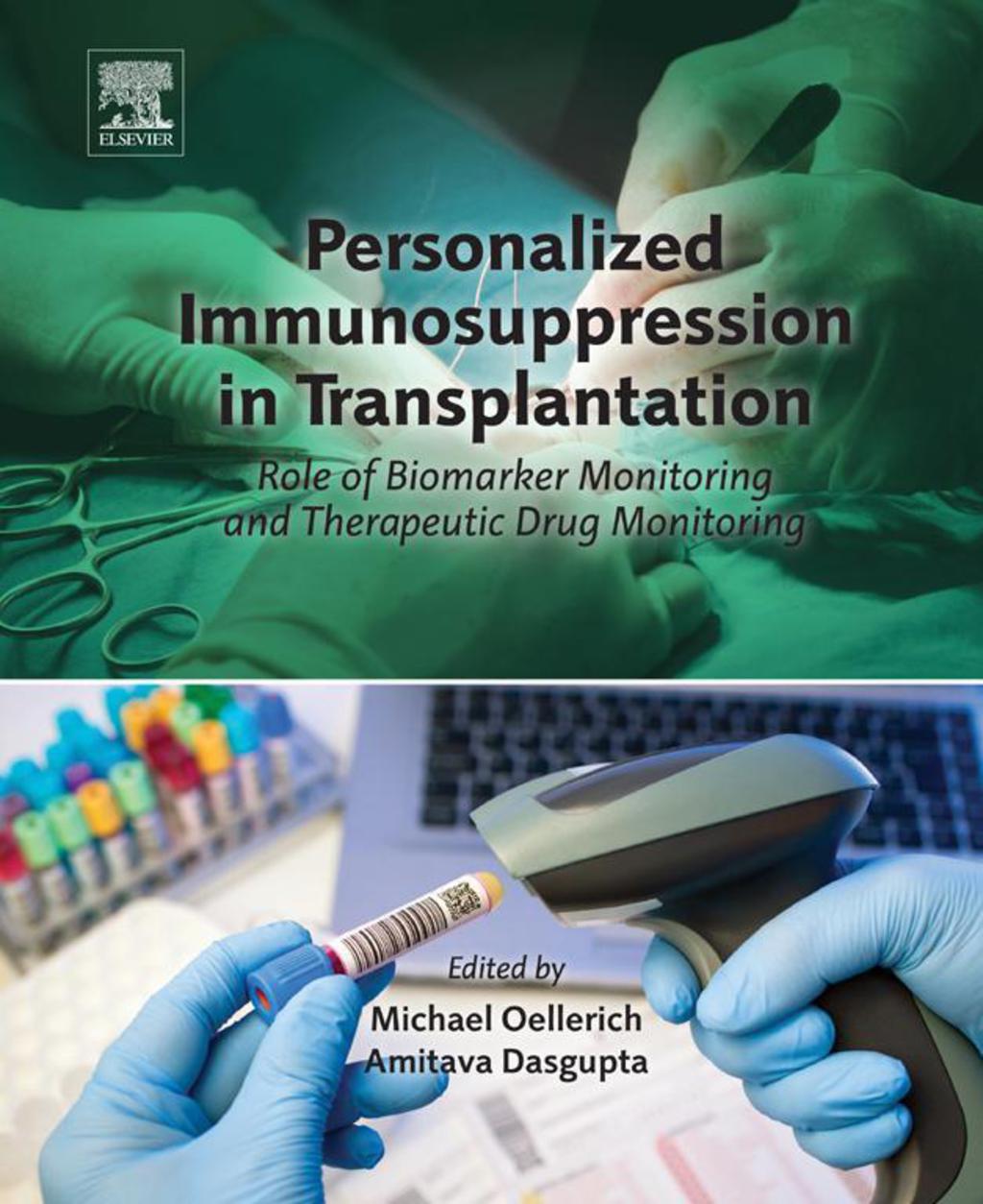 Personalized Immunosuppression in Transplantation: Role of Biomarker Monitoring and Therapeutic Drug Monitoring 