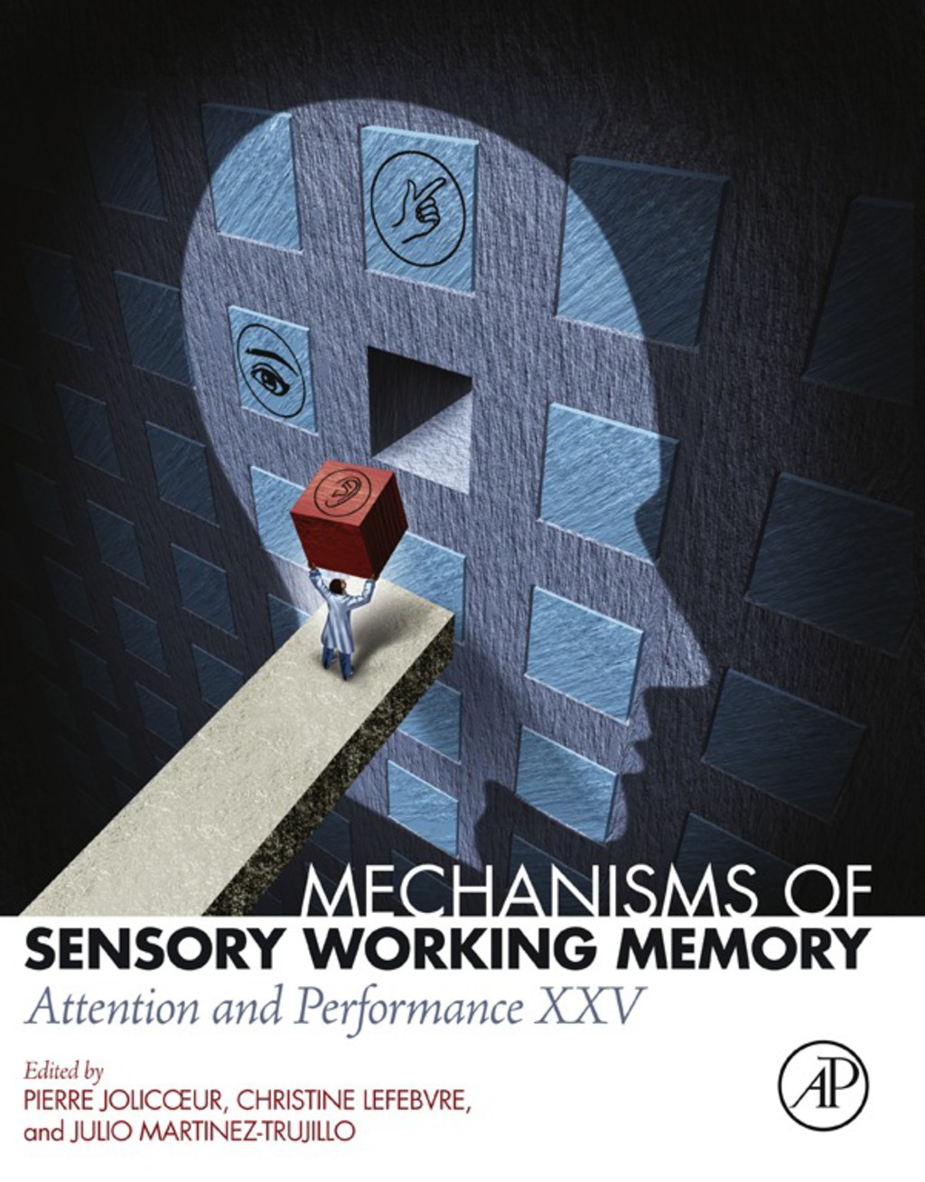 Mechanisms of Sensory Working Memory: Attention and Perfomance XXV 