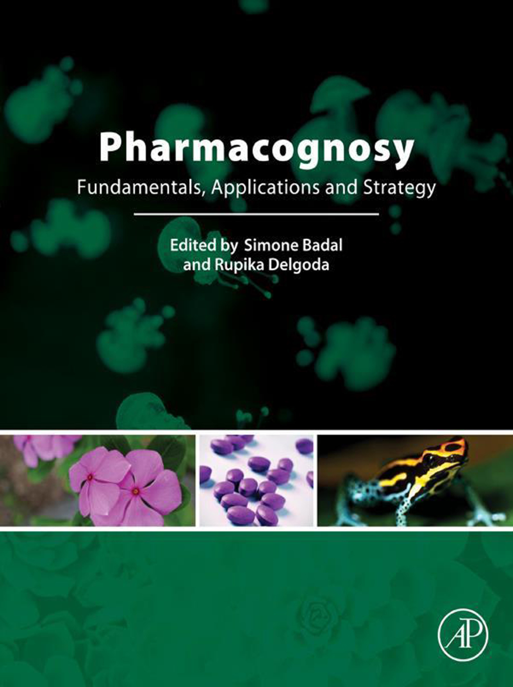 Pharmacognosy Fundamentals, Applications and Strategies 