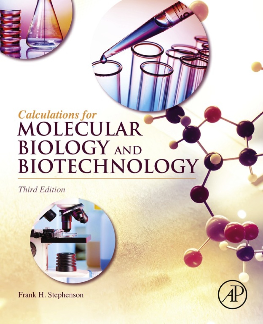 Calculations for Molecular Biology and Biotechnology A Guide to Mathematics in the Laboratory 3rd Edition