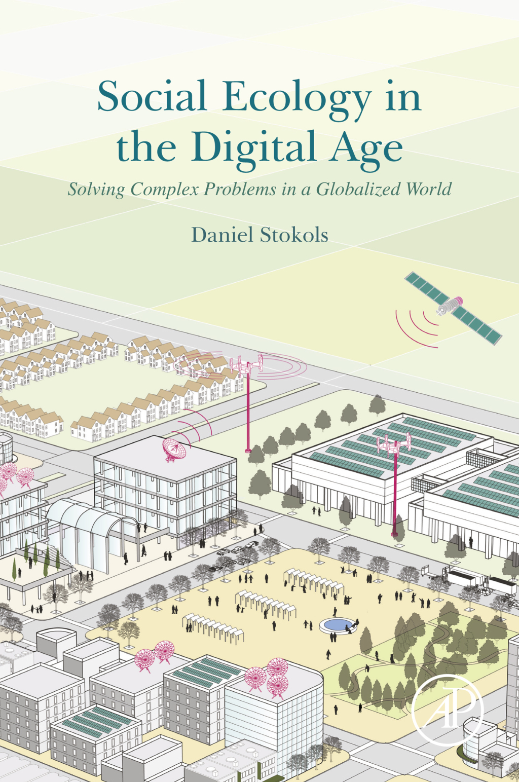 Social Ecology in the Digital Age Solving Complex Problems in a Globalized World 