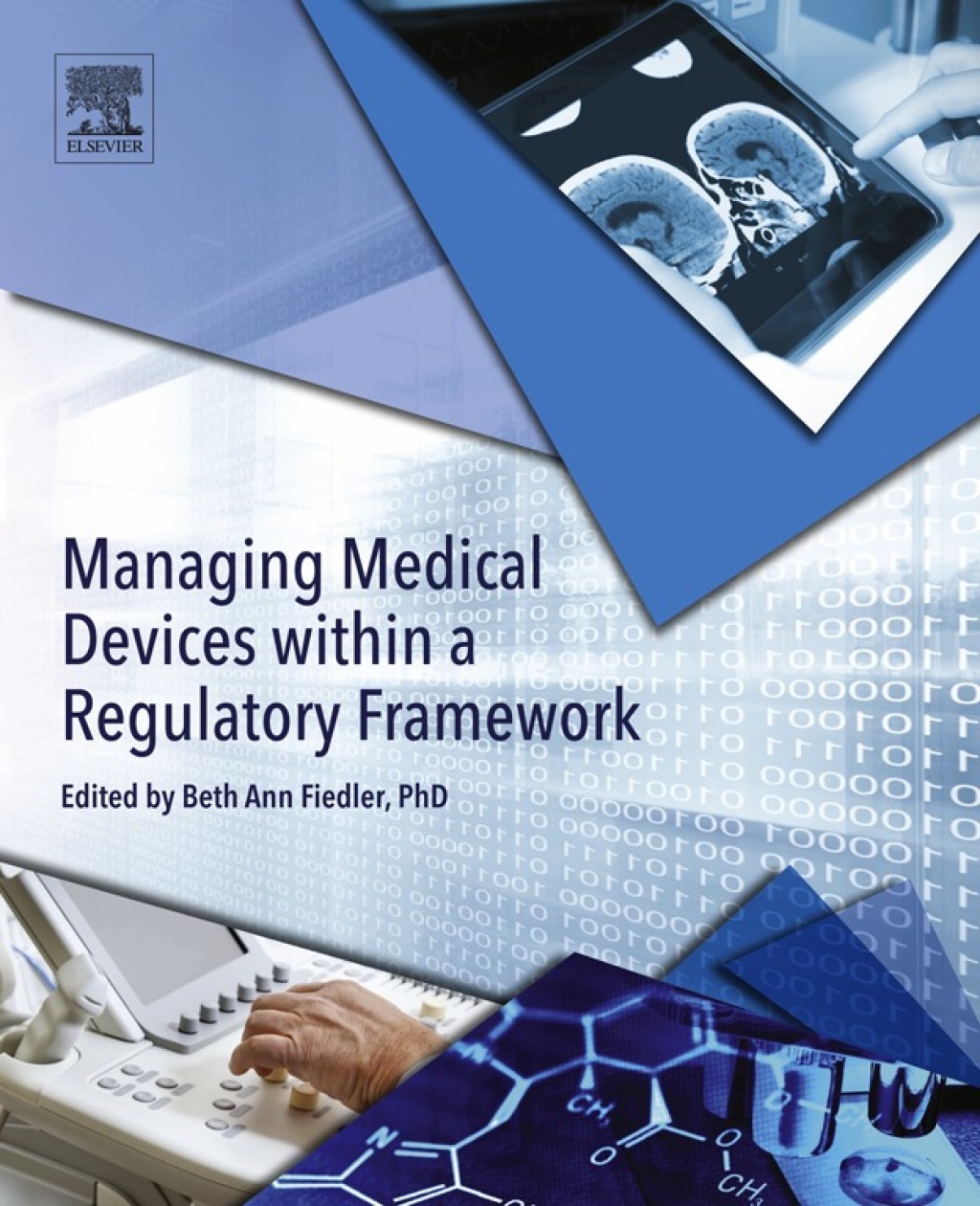 Managing Medical Devices within a Regulatory Framework 