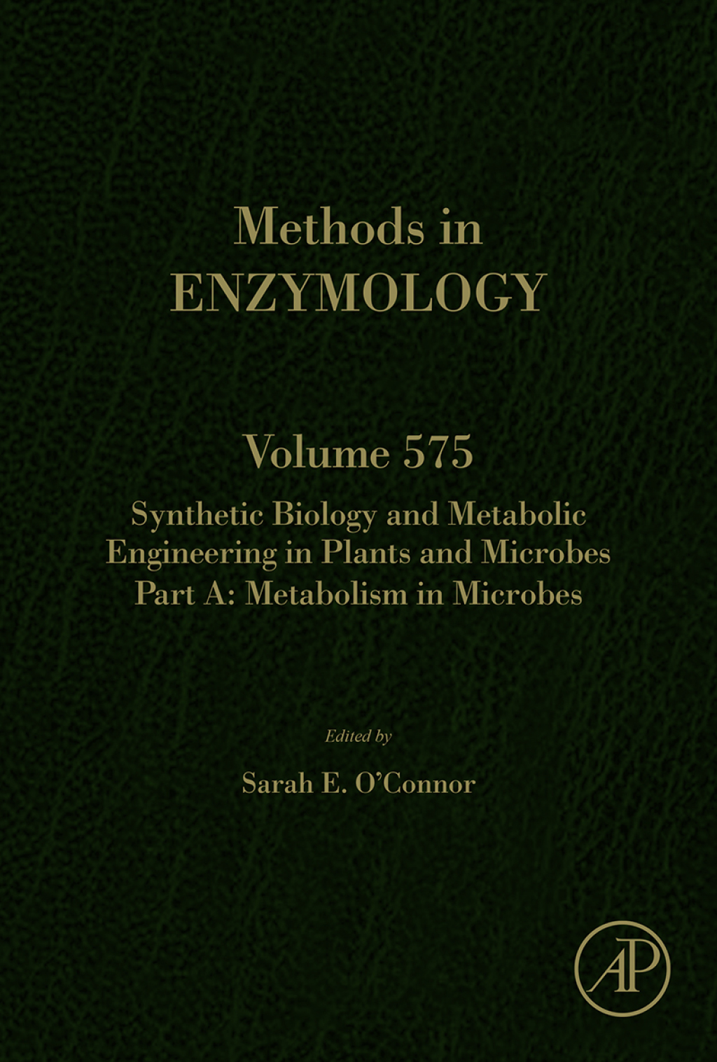 Synthetic Biology and Metabolic Engineering in Plants and Microbes Part A: Metabolism in Microbes 