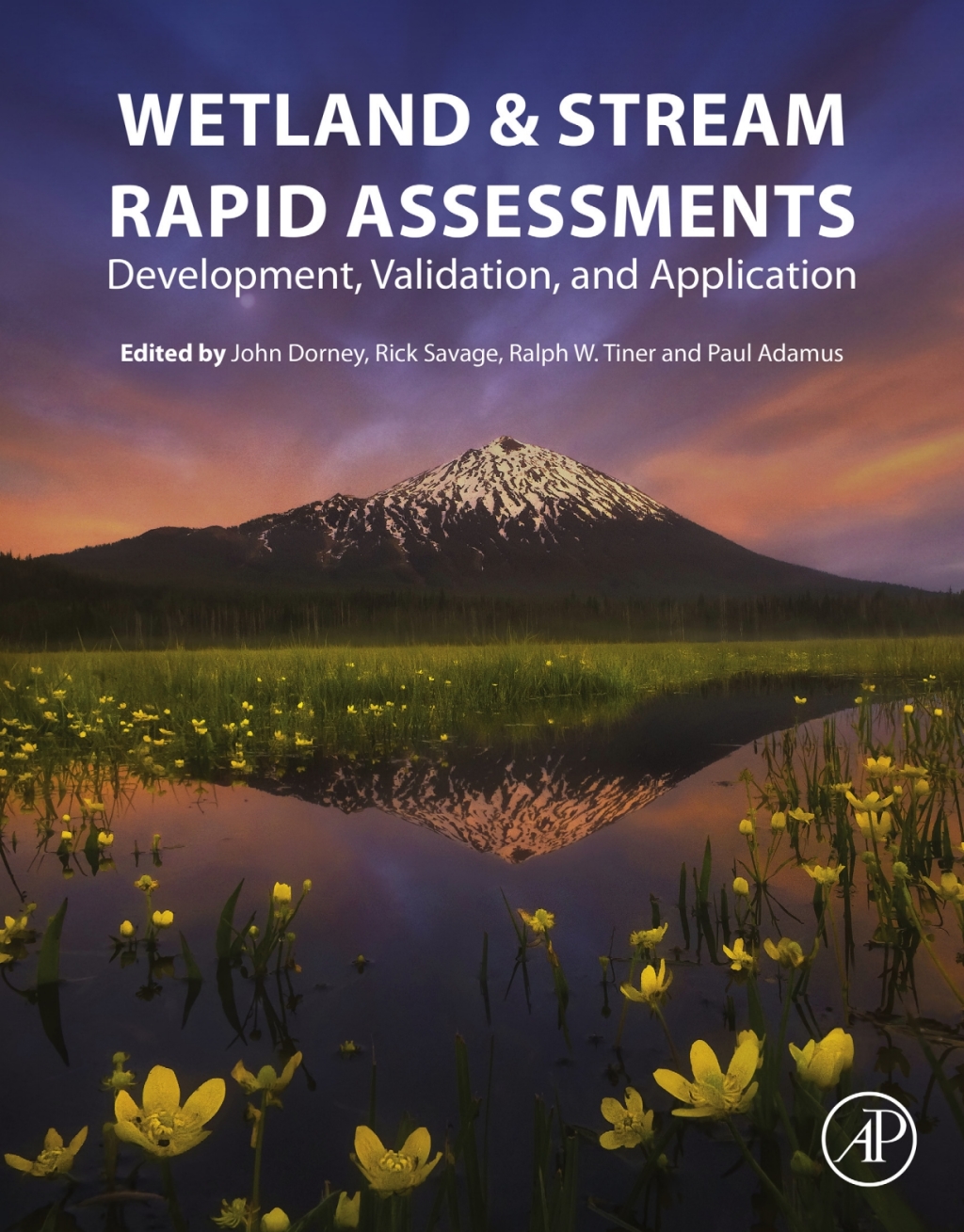 Wetland and Stream Rapid Assessments Development, Validation, and Application 