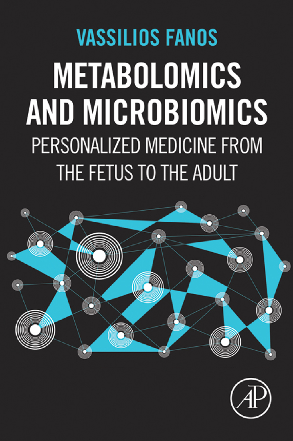 Metabolomics and Microbiomics Personalized Medicine from the Fetus to the Adult 