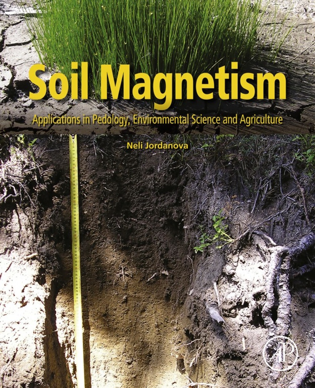 Soil Magnetism Applications in Pedology, Environmental Science and Agriculture 