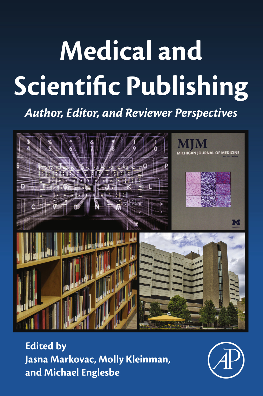 Medical and Scientific Publishing Author, Editor, and Reviewer Perspectives 