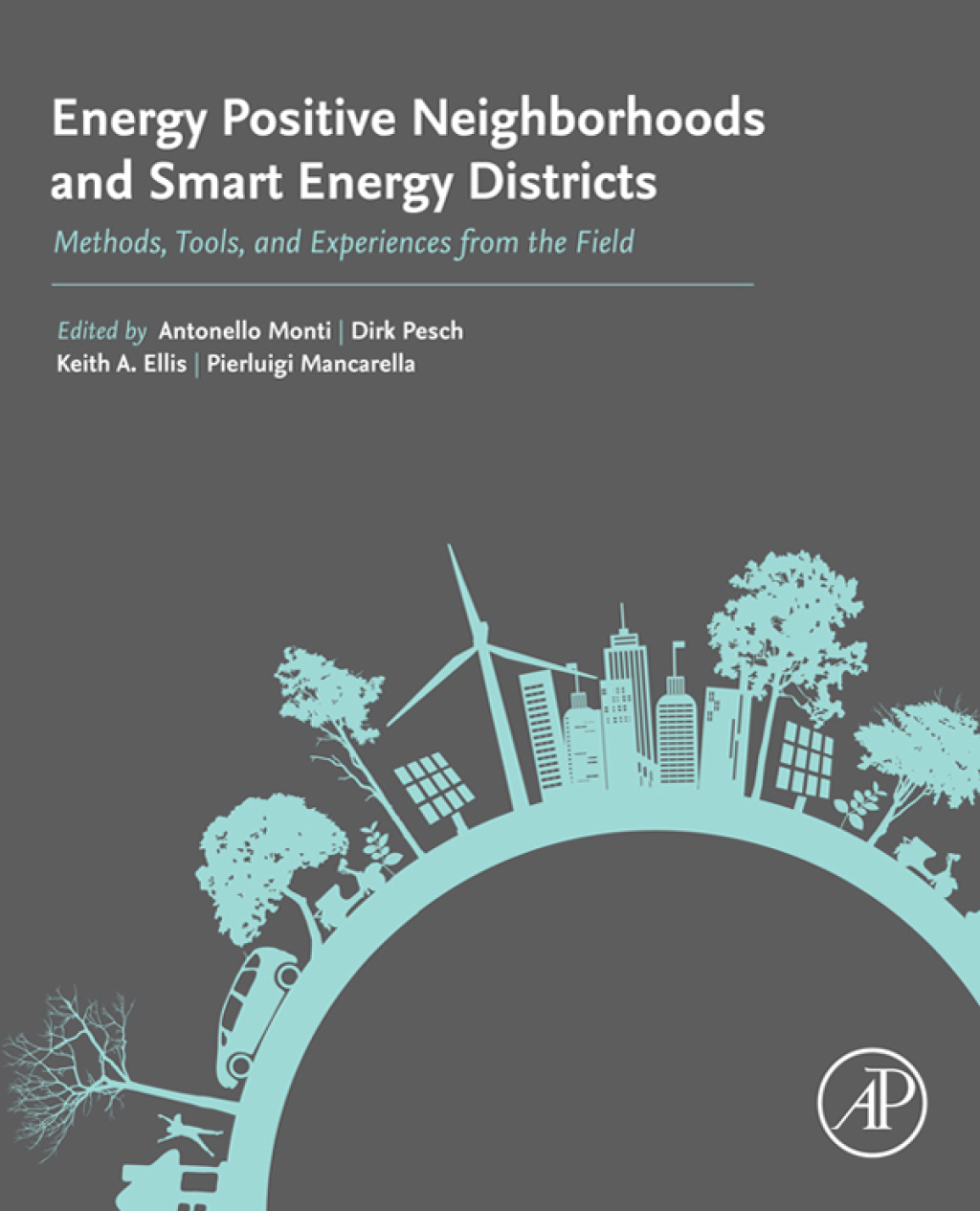 Energy Positive Neighborhoods and Smart Energy Districts Methods, Tools, and Experiences from the Field 