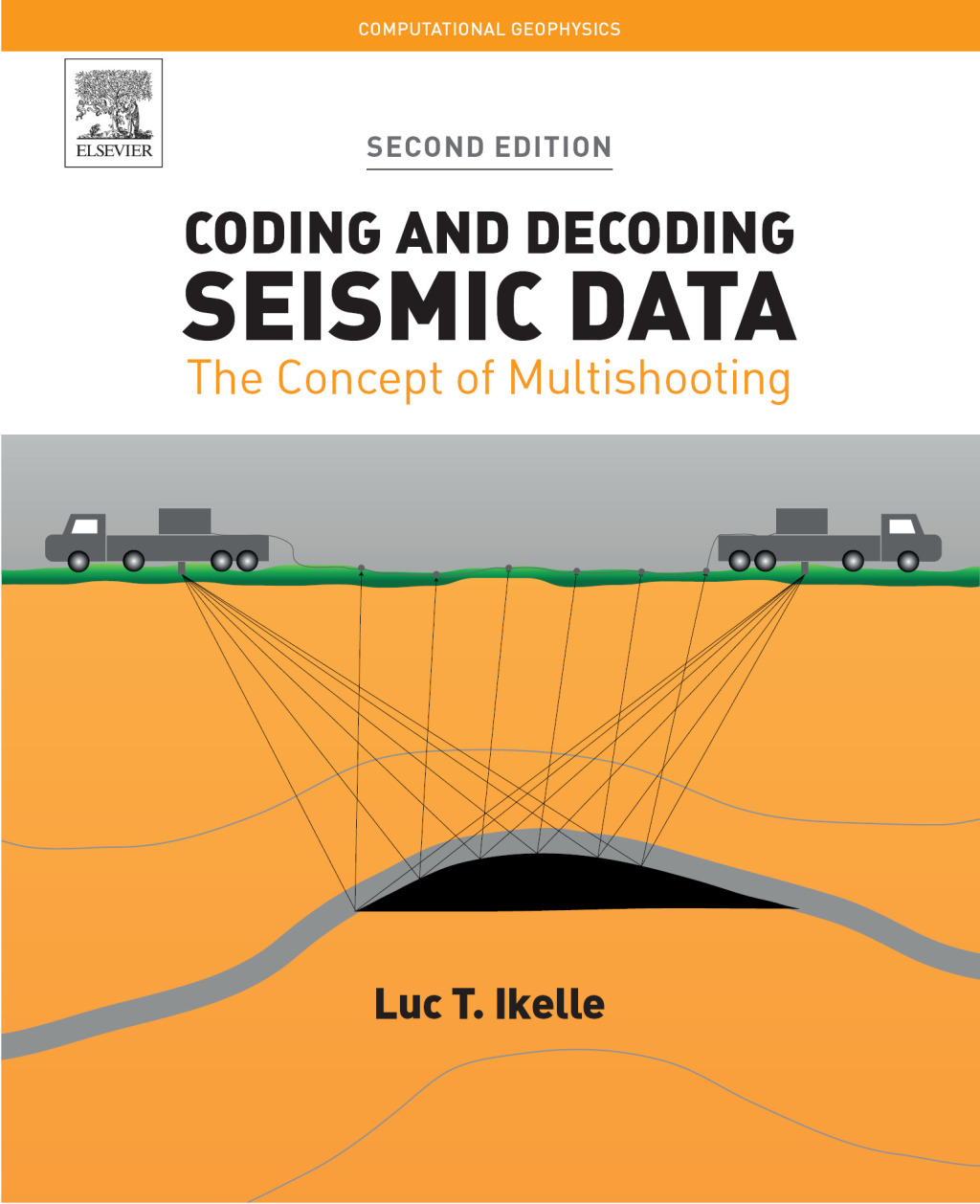 Coding and Decoding: Seismic Data The Concept of Multishooting 2nd Edition