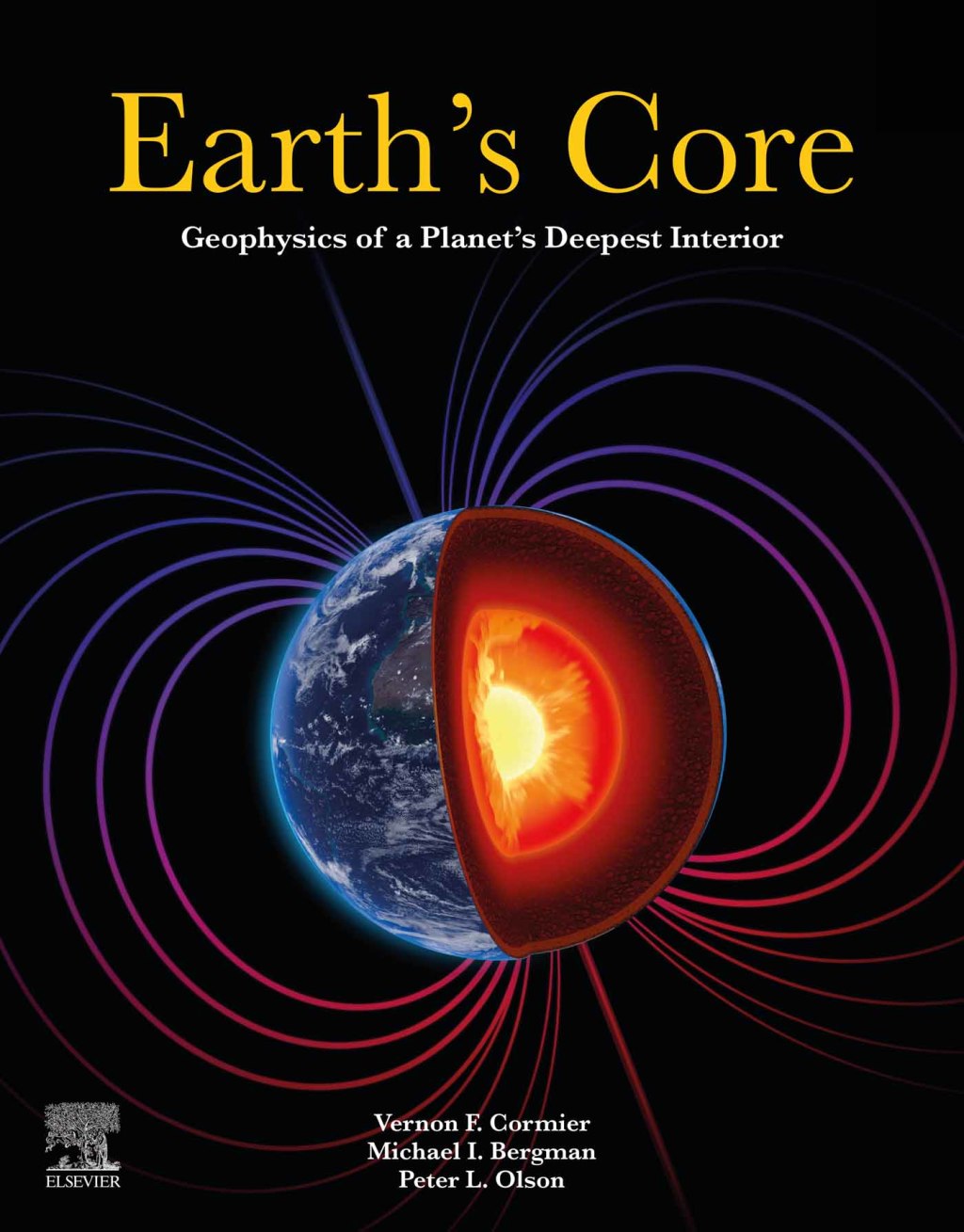 Earth's Core Geophysics of a Planet's Deepest Interior 