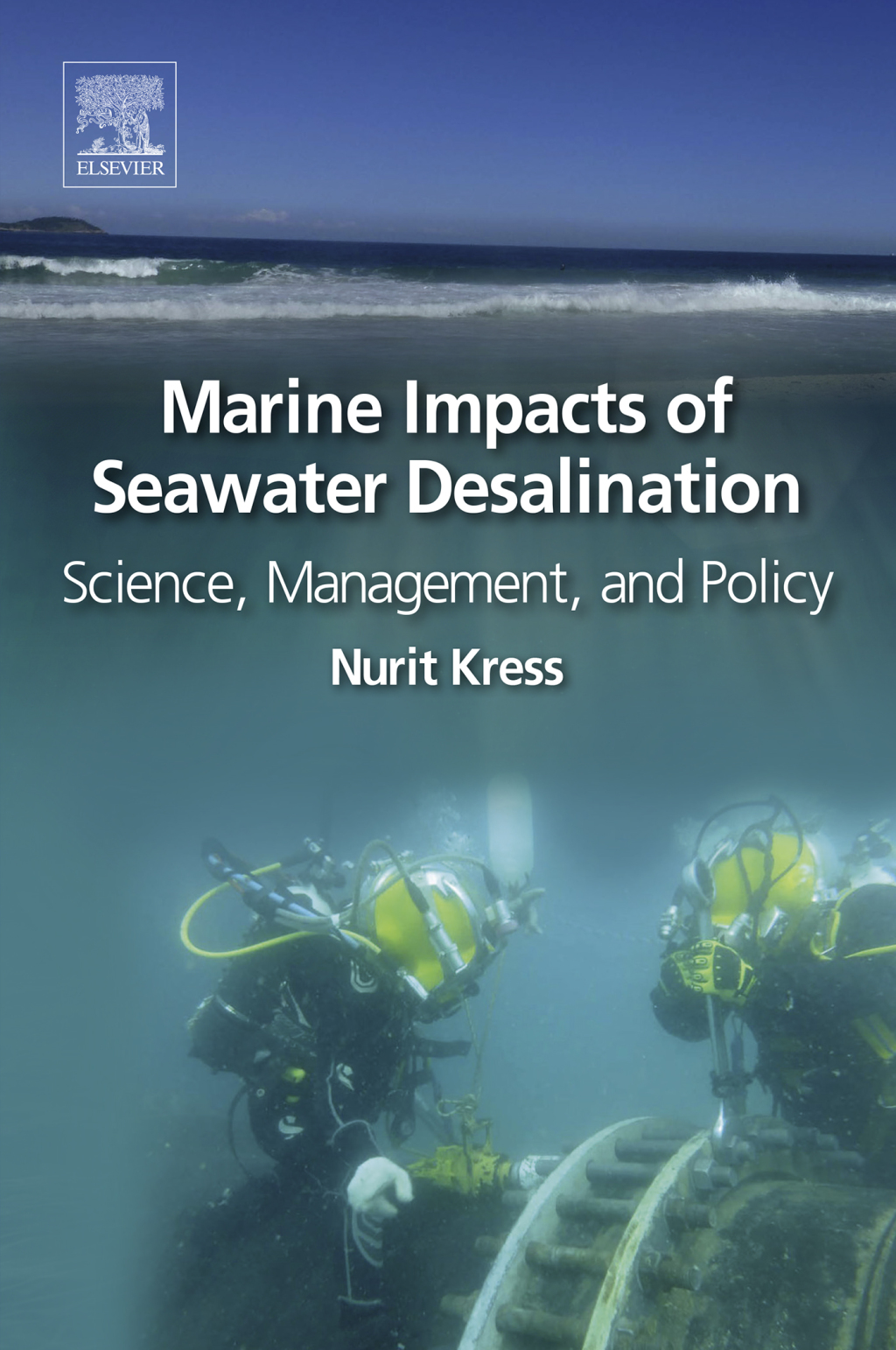 Marine Impacts of Seawater Desalination Science, Management, and Policy 
