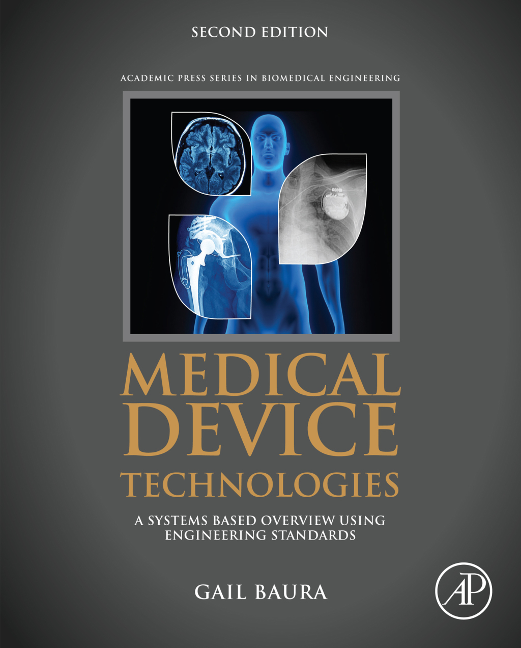 Medical Device Technologies A Systems Based Overview Using Engineering Standards 2nd Edition