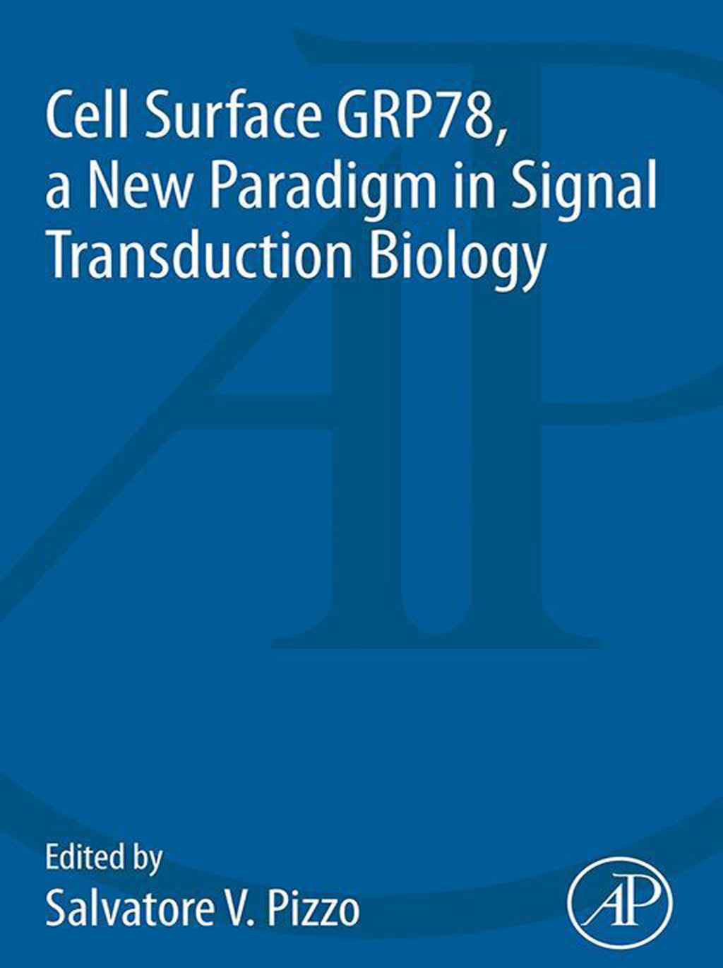 Cell Surface GRP78, a New Paradigm in Signal Transduction Biology 