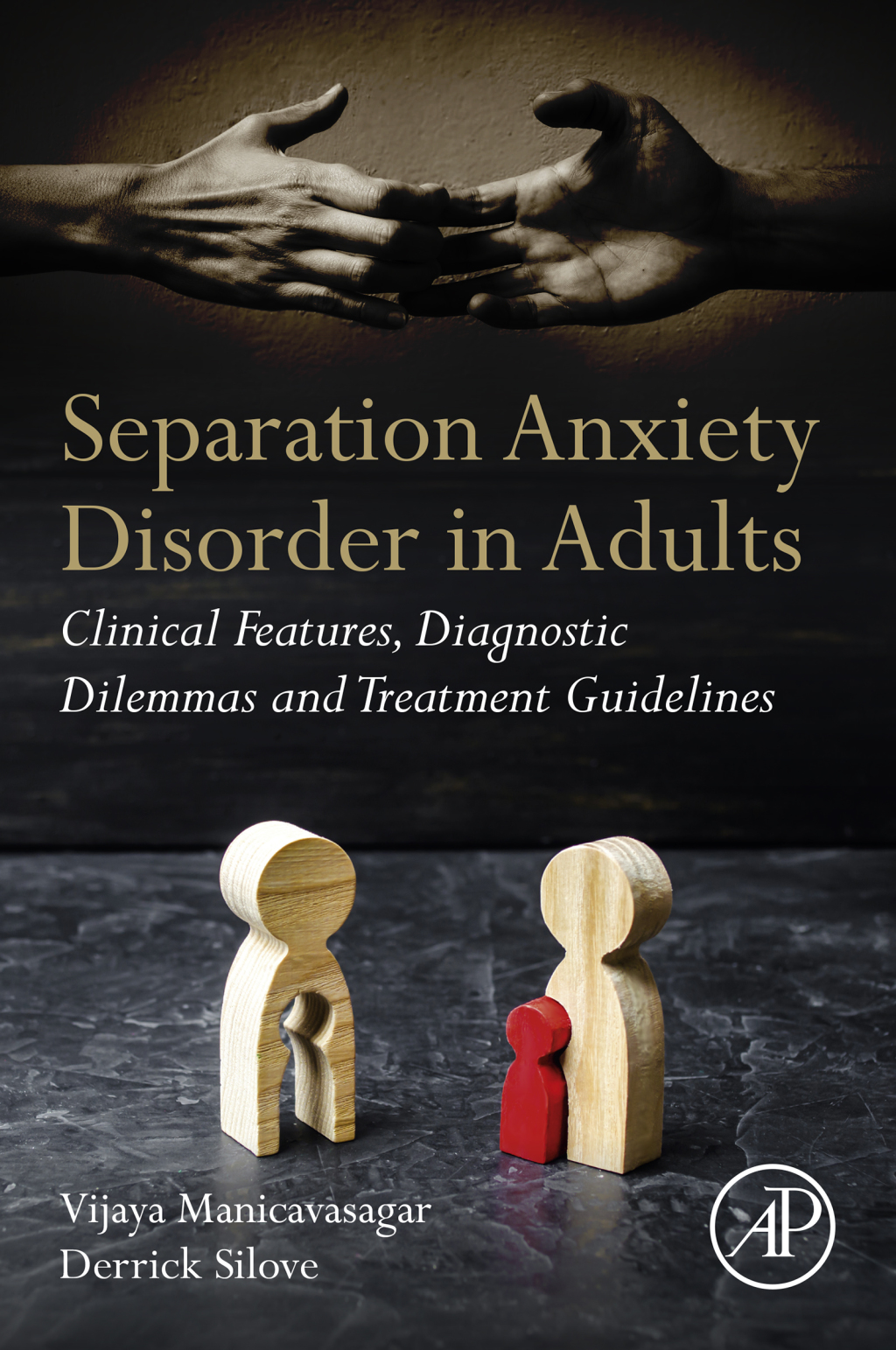 Separation Anxiety Disorder in Adults Clinical Features, Diagnostic Dilemmas and Treatment Guidelines 